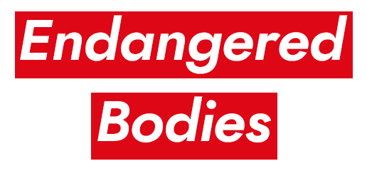 Endangered Bodies International Conference